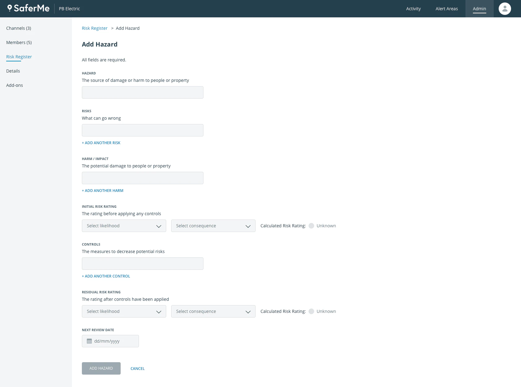 Empty Add Hazard form with fields for the hazard, risks, harm, initial risk rating, controls, residual risk rating and next review date. Each rating is calculated from likelihood and consequence dropdowns.